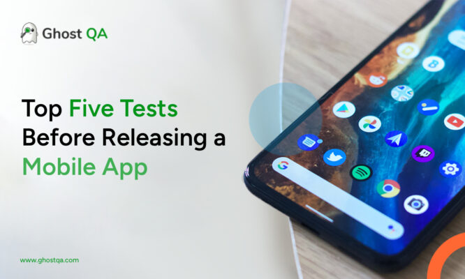Top Five Tests Before Releasing a Mobile App